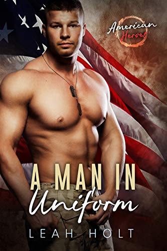 A Man in Uniform (By: Leah Holt) cover