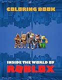Inside The World Of Roblox Coloring Book 50 High Quality Coloring Pages For Kids And Adults Roblox Coloring Book Perfect Gift For Teenagers Tweens Older Kids Boys Girls Toddlers