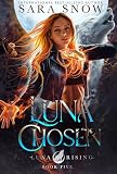 Luna Chosen Book 5 Of The Luna Rising Series A Paranormal Shifter Romance Series