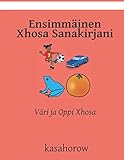 Väri ja Oppi Xhosa Ensimmäinen Xhosa Sanakirjani