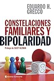 Constelaciones Familiares Y Bipolaridad Spanish Edition