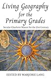 Living Geography For The Primary Grades Secular Charlotte Mason For The 21st Century