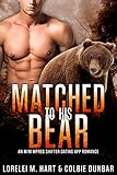 Matched To His Bear An Mm Mpreg Shifter Dating App Romance The Dates Of Our Lives Book 2