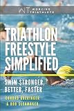 Triathlon Freestyle Simplified Swim Stronger Better Faster