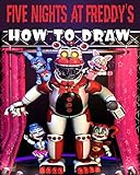 Five Nights At Freddys How To Draw Fnaf Drawing Guide Learn How To Draw Your Favorite Characters Fnaf Coloring Book