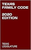Texas Family Code 2020 Edition