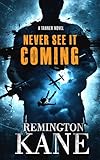 Never See It Coming A Tanner Novel Book 36