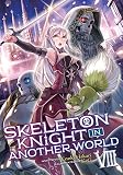 Skeleton Knight In Another World Light Novel Vol 8