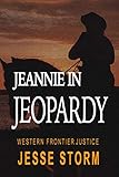 Jeannie In Jeopardy Western Frontier Justice