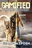 Gamified Book One Beastmaster A Fantasy Litrpg