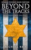 Beyond the Tracks