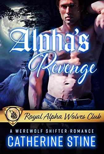 Alpha's Revenge (By: Catherine Stine) cover