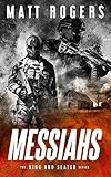 Messiahs A King Slater Thriller The King Slater Series Book 7