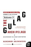 The Gulag Archipelago Volume 3 An Experiment In Literary Investigation