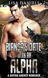 Bianca's Date with an Alpha: A Dating Agency Romance (Date Monsters for Alphas Book 2)