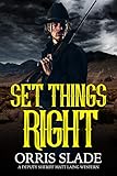 Set Things Right A Deputy Sheriff Matt Laing Western