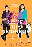 Hate Thy Neighbor An Enemiestolovers Standalone Romance