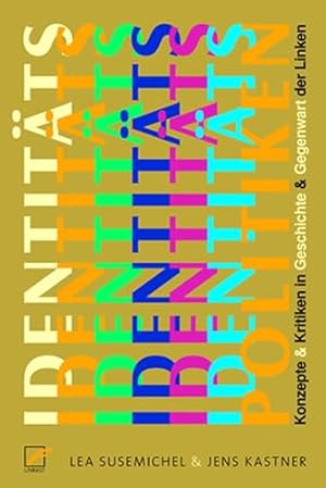 Identitätspolitik. Eine Einführung in die Debatte über Identität und Differenz Paul Mecheril