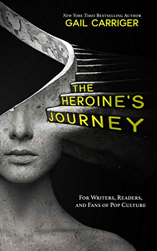 The Heroine's Journey: For Writers, Readers, and Fans of Pop Culture book cover