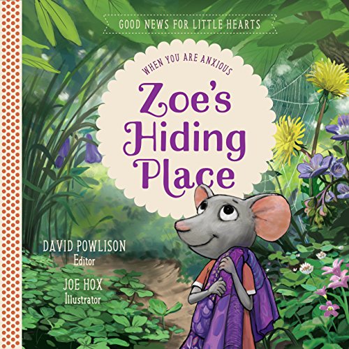 Zoe's Hiding Place: When You Are Anxious book cover