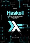 Haskell: The Ultimate Beginner's Guide to Learn Haskell Programming Step by Step