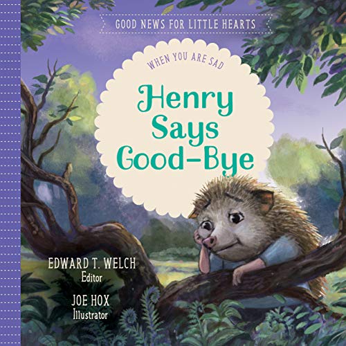 Henry Says Good-bye: When You Are Sad book cover