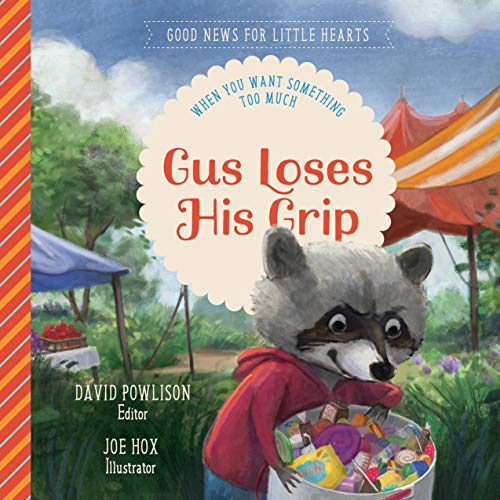 Gus Loses His Grip: When You Want Something Too Much book cover
