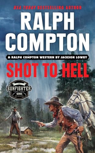 Shot to Hell (By: Jackson Lowry,Ralph Compton) cover