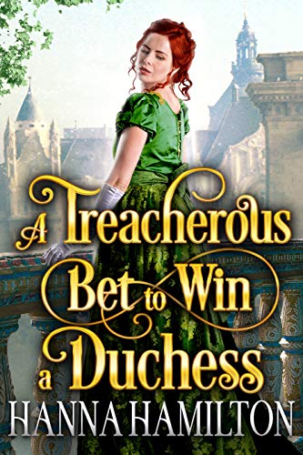 A Treacherous Bet to Win a Duchess book cover