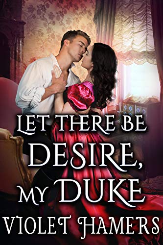 Let There Be Desire, My Duke book cover
