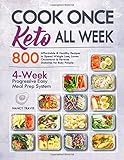 Cook Once Keto All Week 4week Progressive Easy Keto Meal Prep System With 800 Affordable Healthy Recipes To Speed Weight Loss Lower Cholesterol Reverse Diabetes For Busy People