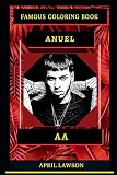 Anuel Aa Famous Coloring Book Whole Mind Regeneration And Untamed Stress Relief Coloring Book For Adults Anuel Aa Famous Coloring Books