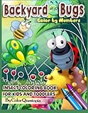 Backyard Bugs Color By Numbers Insect Coloring Book For Kids And Toddlers Big Book Of Bugs Including Spiders Caterpillars Butterflies Jumbo Large Print Color By Number Coloring