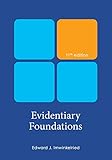 Evidentiary Foundations Eleventh Edition