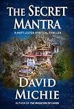 The Secret Mantra A Matt Lester Spiritual Thriller Book 2