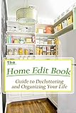 The Home Edit Book Guide To Decluttering And Organizing Your Life