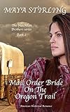 Mail Order Bride On The Oregon Trail American Historical Romance Macallan Brothers Series Book 2