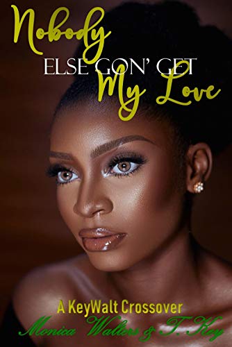 Nobody Else Gon' Get My Love book cover