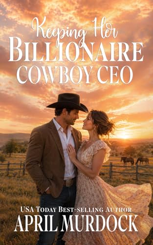 Keeping Her Billionaire Cowboy CEO book cover