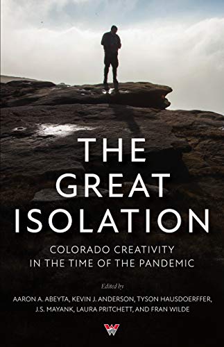 The Great Isolation: Colorado Creativity in the Time of the Pandemic book cover