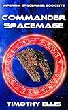 Commander Spacemage Imperium Spacemage Book 5