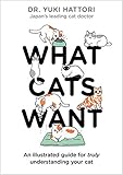 What Cats Want An Illustrated Guide For Truly Understanding Your Cat