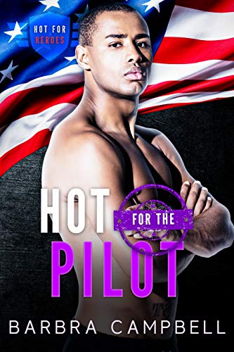 Hot for the Pilot (By: Barbra Campbell) cover