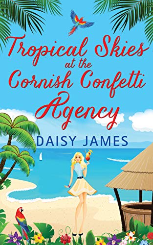Tropical Skies at the Cornish Confetti Agency book cover
