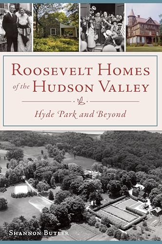 Roosevelt Homes of the Hudson Valley book cover