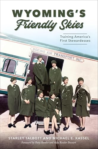 Wyoming's Friendly Skies (By: Starley Talbott,Michael E. Kassel,Patty Kessler,Alda Kessler Stewart) cover