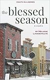 The Blessed Season A Novel Book 8