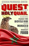 The Quest For The Holy Quail A 3000 Mile Plaguetime Bicycle Ride Through Morocco And Its Freakiest Food