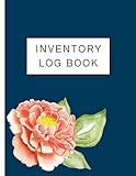Inventory Log Book Blue With Flower Large Log Book Perfect For Maintaining Product Inventory Records In Both A Business And A Home Keep Record Of Supplies Materials With Room For Notes