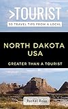 Greater Than A Tourist North Dakota Usa 50 Travel Tips From A Local 50 Travel Tips From A Local North Dakota